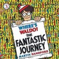 Cover Art for 9780763603090, Where's Waldo? the Fantastic Journey by Martin Handford