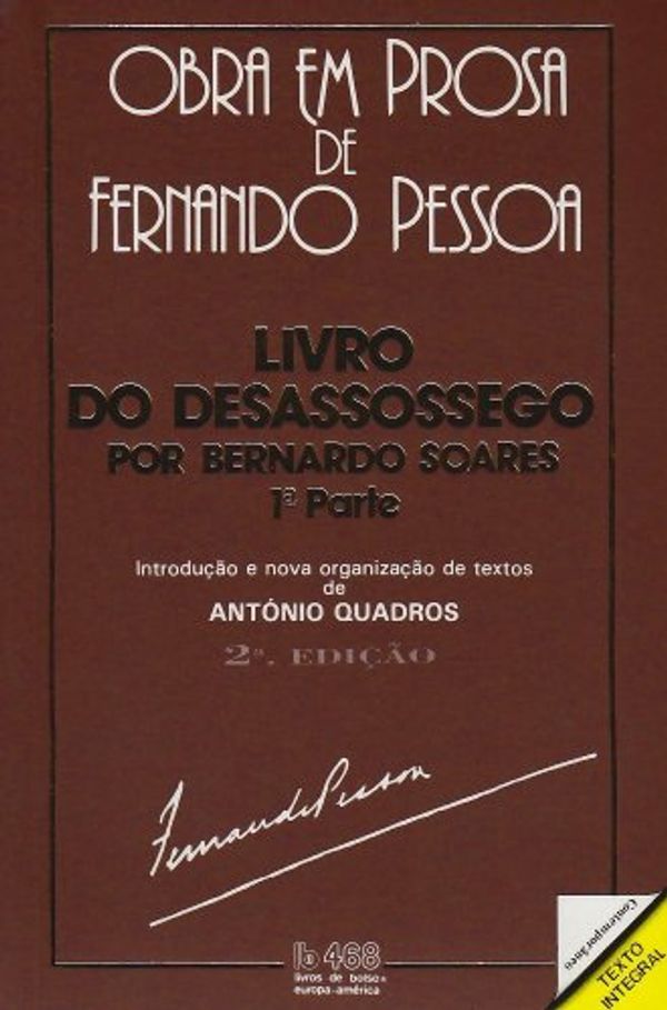 Cover Art for 9789721013001, Livro do desassossego, por Bernardo Soares. 1a parte e 2a parte by Fernando Pessoa