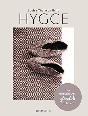 Cover Art for 9783442393176, Hygge: Die dänische Art, glücklich zu leben by Thomsen Brits, Louisa