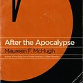 Cover Art for 9781931520355, After the Apocalypse by Maureen F. McHugh