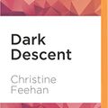 Cover Art for 9781536644494, Dark Descent by Christine Feehan