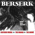 Cover Art for 9781861718365, BERSERK: KENTARO MIURA: THE MANGA AND THE ANIME by Jeremy Mark Robinson