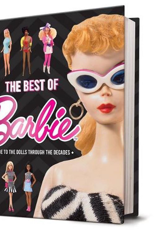Cover Art for 9781760264192, The Best of Barbie: A Guide to the Dolls Through the Decades (Mattel) by Marilyn Easton