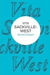 Cover Art for 9781447215981, Grand Canyon by Vita Sackville-West