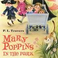 Cover Art for 9780544513846, Mary Poppins in the Park by P. L. Travers