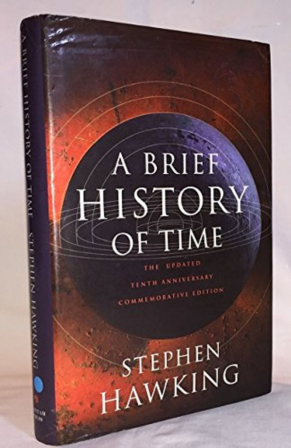 Cover Art for B00M0T4IOS, A Brief History of Time: From the Big Bang to Black Holes by Stephen W. Hawking (1988) Hardcover by Stephen W. Hawking