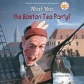 Cover Art for 9780593413647, What Was the Boston Tea Party? by Kathleen Krull