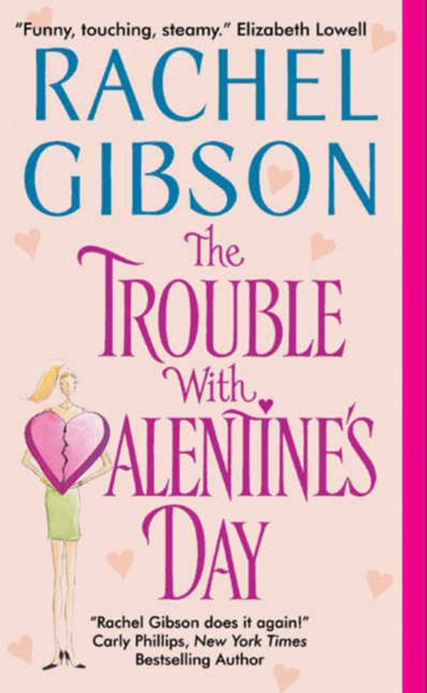 Cover Art for 9780062205643, The Trouble With Valentine's Day by Rachel Gibson