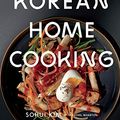 Cover Art for B07BTC9BHN, Korean Home Cooking: Classic and Modern Recipes by Sohui Kim, Rachel Wharton