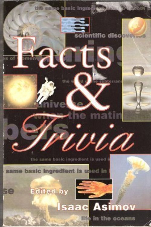 Cover Art for 9780752528229, Facts and Trivia (Giant Books) by Edited by Isaac Asimov