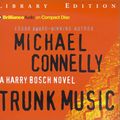 Cover Art for 9781590864708, Trunk Music (Harry Bosch) by Michael Connelly