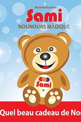 Cover Art for 9782924526064, Sami Nounours MagiqueQuel Beau Cadeau de Noel! by Murielle Bourdon