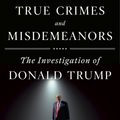 Cover Art for 9780385536738, True Crimes and Misdemeanors by Jeffrey Toobin