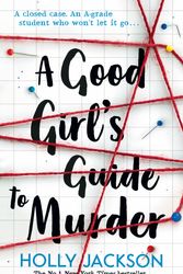 Cover Art for 9781405293181, A Good Girl's Guide to Murder by Holly Jackson
