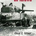 Cover Art for 0884275630991, A Marine Corps Tank Company on Tarawa Tanks in Hell (Hardback) - Common by Oscar E. Gilbert and Romain Cansiere, V