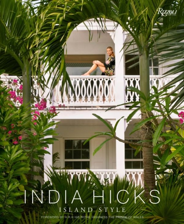 Cover Art for 9780847845064, Island Style by India Hicks