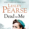 Cover Art for 9780718181215, Dead to Me by Lesley Pearse