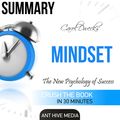 Cover Art for B01F69WLJM, Carol Dweck's Mindset: The New Psychology of Success Summary (Unabridged) by Unknown