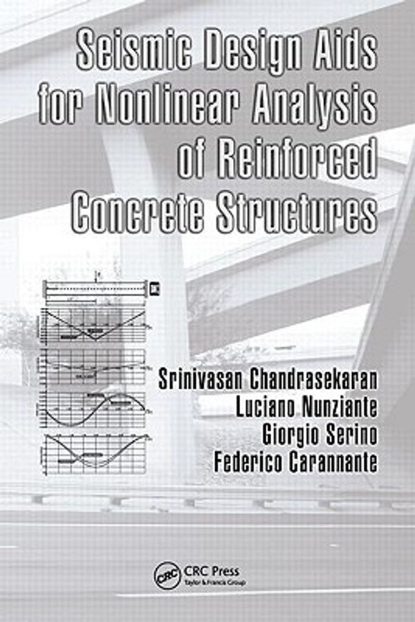 Cover Art for 9781439809143, Seismic Design Aids for Nonlinear Analysis of Reinforced Concrete Structures by Srinivasan Chandrasekaran, Luciano Nunziante, Giorgio Serino, Federico Carannante