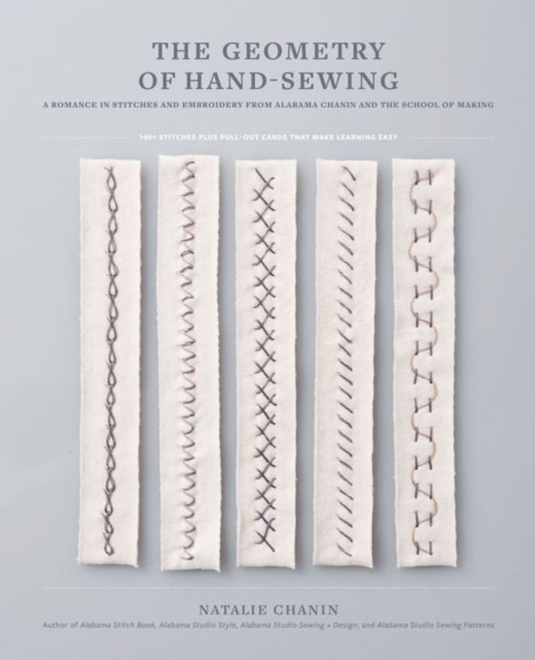 Cover Art for 9781419726637, The Geometry of Hand-Sewing: A Romance in Stitches and Embroidery from Alabama Chanin and the School of Making by Natalie Chanin