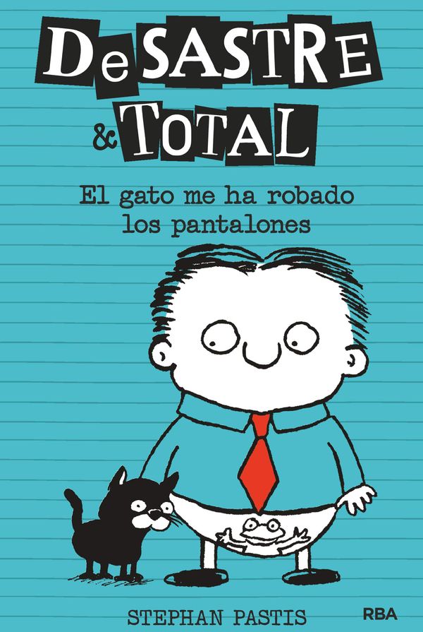 Cover Art for 9788427216167, El gato me ha robado los pantalones / Timmy Failure: The Cat Stole My Pants by Pastis, Stephan