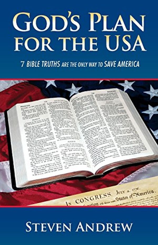 Cover Art for 9780977955091, God's Plan for the USA7 Bible Keys That Guarantee God Will Bless You ... by Steven Andrew