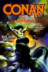 Cover Art for 9780812509625, Conan the Relentless by Roland Green