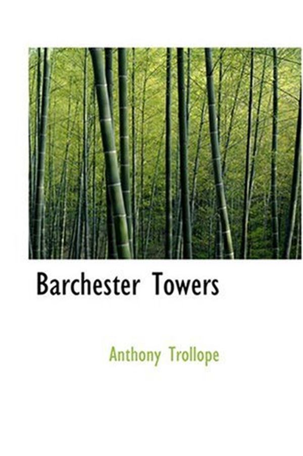 Cover Art for 9780554378497, Barchester Towers by Anthony Trollope