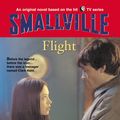 Cover Art for 9780316174688, Smallville #3: Flight by Cherie Bennett