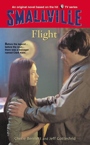 Cover Art for 9780316174688, Smallville #3: Flight by Cherie Bennett