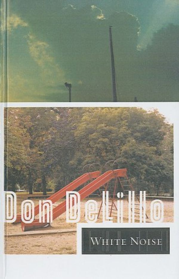 Cover Art for 9781417702916, White Noise by Don DeLillo