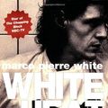 Cover Art for 9781845334581, White Heat by Marco Pierre White