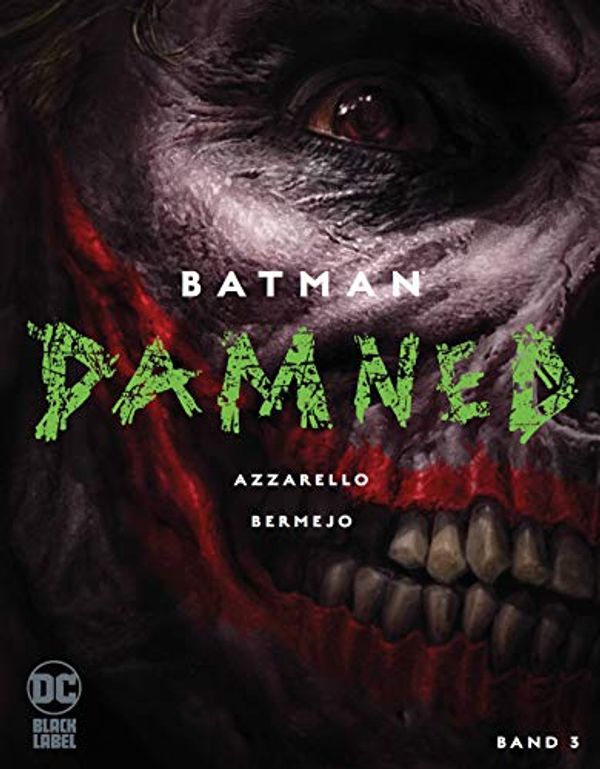 Cover Art for 9783741614989, Batman: Damned by Brian Azzarello, Lee Bermejo