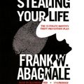 Cover Art for 9780786160839, Stealing Your Life by Frank W. Abagnale