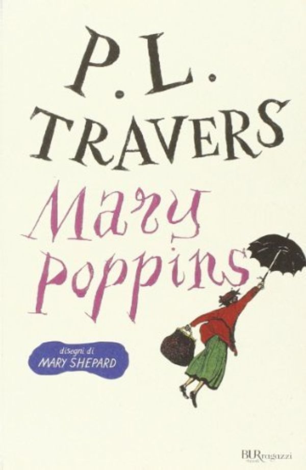 Cover Art for 9788817029636, Mary Poppins. Ediz. integrale by P. L. Travers