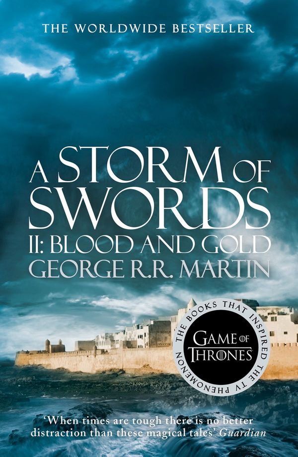 Cover Art for 9780007447749, A Storm of Swords: Part 2 Blood and Gold (A Song of Ice and Fire, Book 3) by George R.R. Martin