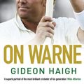 Cover Art for 9781471101113, On Warne by Gideon Haigh