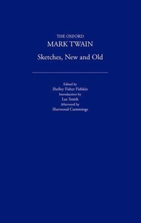 Cover Art for 9780195114041, Sketches, New and Old (1875) (The Oxford Mark Twain) by Mark Twain