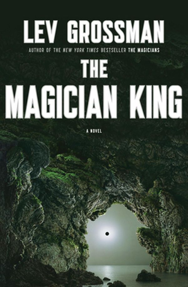 Cover Art for 9780670022311, The Magician King by Lev Grossman