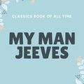 Cover Art for 9781548239961, My Man Jeeves by P. G. Wodehouse