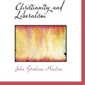 Cover Art for 9781115666275, Christianity and Liberalism by John Gresham Machen