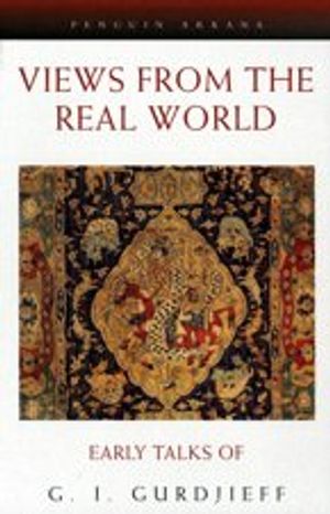 Cover Art for 9780525484578, Gurdjieff G.I. : Views from the Real World (Pbk) by G I. Gurdjief