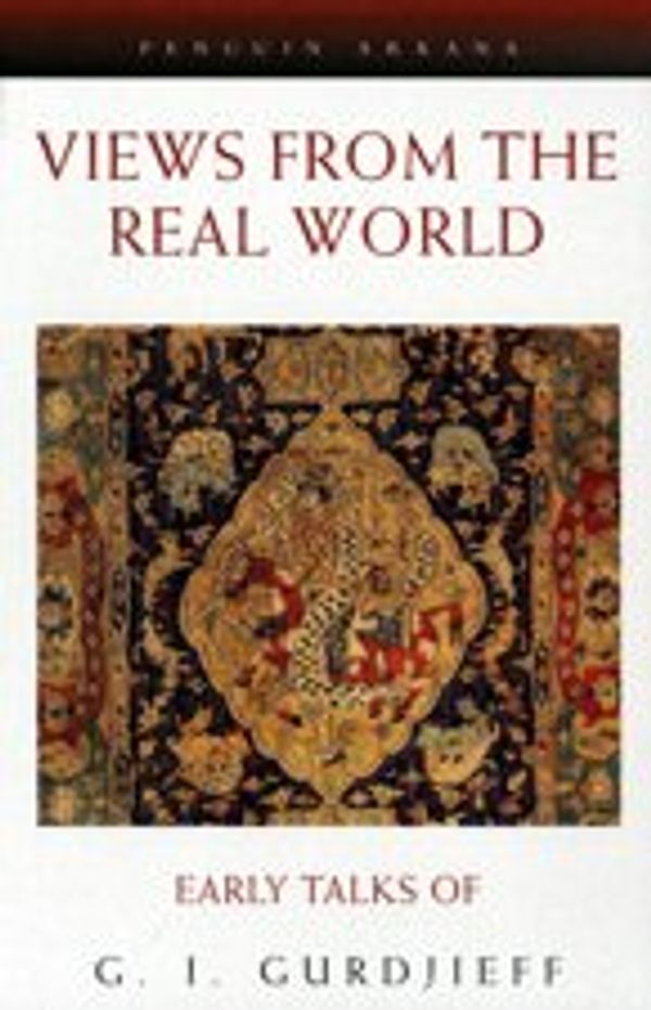 Cover Art for 9780525484578, Gurdjieff G.I. : Views from the Real World (Pbk) by G I. Gurdjief