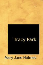 Cover Art for 9780554345703, Tracy Park by Mary Jane Holmes