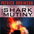 Cover Art for 9780066210216, The Shark Mutiny by Patrick Robinson