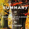 Cover Art for 9798494739094, SUMMARY OF BEAUTIFUL WORLD, WHERE ARE YOU BY SALLY ROONEY by John .h Willard