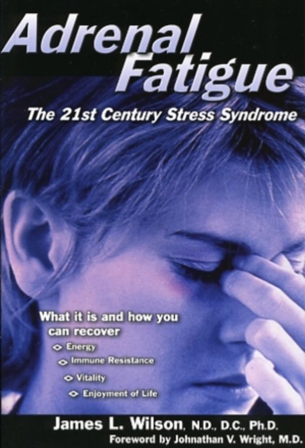 Cover Art for 9781890572150, Adrenal Fatigue by James L. Wilson
