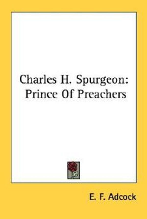 Cover Art for 9781432590727, Charles H. Spurgeon by E F Adcock