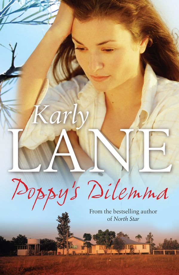 Cover Art for 9781743311615, Poppy's Dilemma by Karly Lane