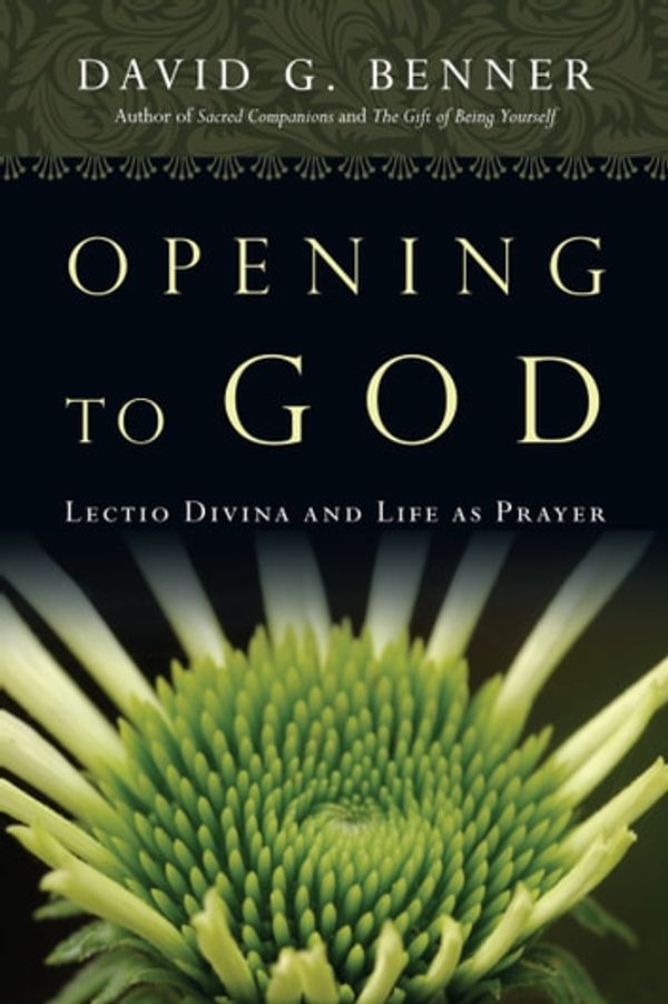 Cover Art for 9780830867998, Opening to God by David Benner